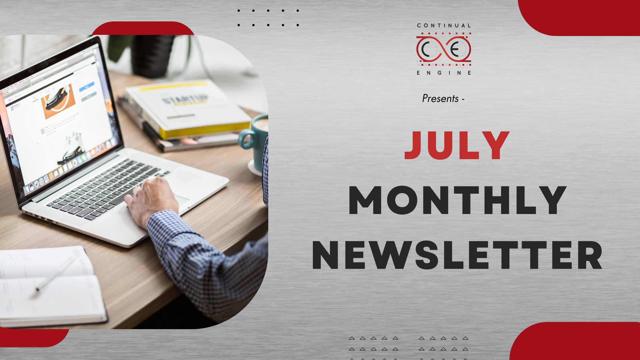 july monthly newsletter - continual engine